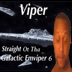 Straight ot Tha Galactic Emviper 6 by Viper album reviews, ratings, credits