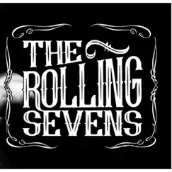 Tell the Truth - Single by The Rolling Sevens album reviews, ratings, credits