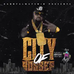 City of Bosses by Danny Alwayswin album reviews, ratings, credits