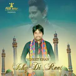 Ishq Di Reet (feat. Kamal Khan) - Single by Vineet Khan album reviews, ratings, credits