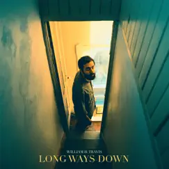 Long Ways Down - EP by William H. Travis album reviews, ratings, credits
