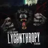 Lycanthropy: The Mixtape album lyrics, reviews, download