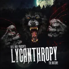 Lycanthropy: The Mixtape by Reel Wolf album reviews, ratings, credits