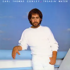 Treadin' Water by Earl Thomas Conley album reviews, ratings, credits