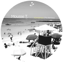 Summerdays (The Remixes) - Single by Mousse T. album reviews, ratings, credits