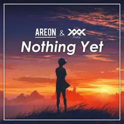 Nothing Yet (feat. NaNa) Song Lyrics