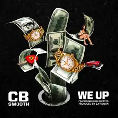 We Up (feat. BMG Chester) - Single by CB Smooth album reviews, ratings, credits