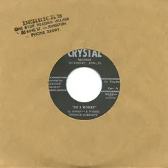 Do I Worry / Shuntin - Single by Derrick Harriott, Bobby Ellis & The Crystalites album reviews, ratings, credits