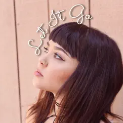 Let It Go - Single by Alyssa Bernal album reviews, ratings, credits