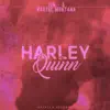 Harley Quinn - Single album lyrics, reviews, download