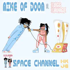 Space Channel (feat. Sugg Savage) Song Lyrics