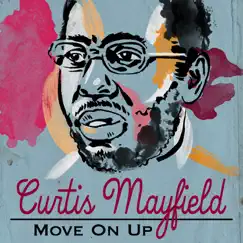 Move On Up by Curtis Mayfield album reviews, ratings, credits