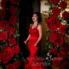 Ya Lo Se Que Tu Te Vas - Single by Jennifer album reviews, ratings, credits