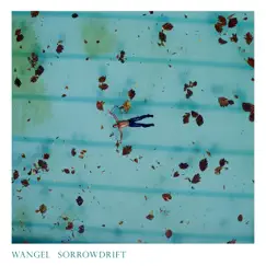 Sorrowdrift - Single by Wangel album reviews, ratings, credits