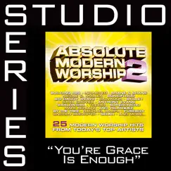 Your Grace Is Enough (High Key Without Background Vocals) Song Lyrics