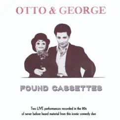 Found Cassettes (Live) by Otto & George album reviews, ratings, credits