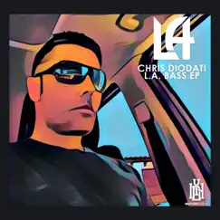 L.A. Bass - EP by Chris Diodati album reviews, ratings, credits