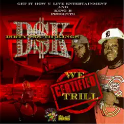 We Certified Trill by DSK, Cakeman & King B album reviews, ratings, credits