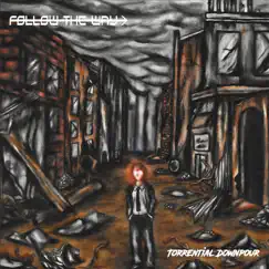 Torrential Downpour by Follow the Way album reviews, ratings, credits