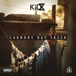 Laundry Day Fresh - Single by Kid X album reviews, ratings, credits