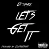 Let's Get It - Single album lyrics, reviews, download