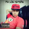 Pa Los Haters - Single album lyrics, reviews, download