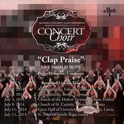 Clap Praise: Live from Europe by Mansfield University Concert Choir & Peggy Dettwiler album reviews, ratings, credits