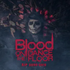Rip 2006-2016 by Blood On the Dance Floor album reviews, ratings, credits