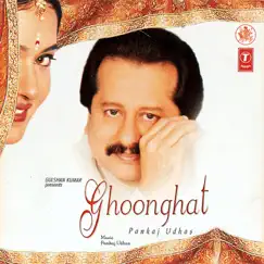 Ghoonghat by Pankaj Udhas album reviews, ratings, credits