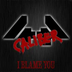 I Blame You - EP by 44 Caliber album reviews, ratings, credits