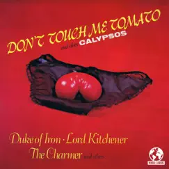 Don't Touch Me Tomato and Other Calypsos (Remastered) by Various Artists album reviews, ratings, credits