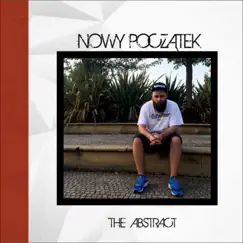 Nowy Poczatek by The Abstract album reviews, ratings, credits
