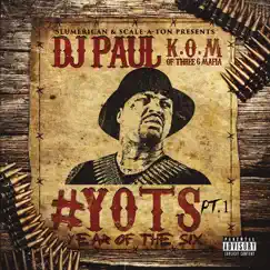 YOTS (Year of the Six), Pt. 1 by DJ Paul album reviews, ratings, credits