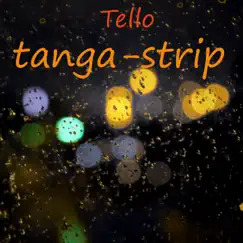 Tanga-Strip (Cancion Club Tech House) - Single by Tello album reviews, ratings, credits