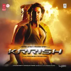 Krrish (Original Motion Picture Soundtrack) by Rajesh Roshan album reviews, ratings, credits