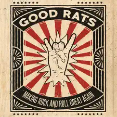 Making Rock and Roll Great Again by Good Rats album reviews, ratings, credits