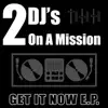 Get It Now E.P. album lyrics, reviews, download