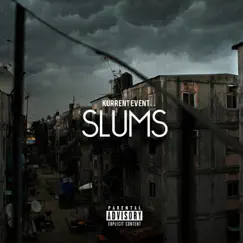 Slums (Live) - Single by Kurrent Event album reviews, ratings, credits