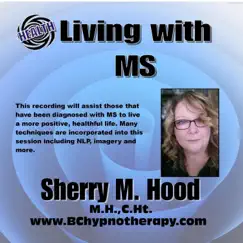 Health Living with MS Using Hypnosis H039 by Sherry M Hood album reviews, ratings, credits