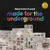 Made for the Underground album lyrics, reviews, download