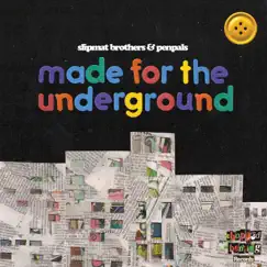 Made for the Underground by Slipmat Brothers & PENPALS album reviews, ratings, credits