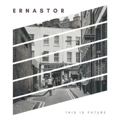 This Is Future - Single by Ernastor album reviews, ratings, credits