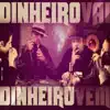 Dinheiro Vai Dinheiro Vem - Single album lyrics, reviews, download