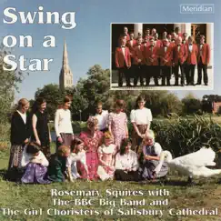 Swing on a Star by BBC Big Band, Rosemary Squires & The Girl Choristers of Salisbury Cathedral album reviews, ratings, credits