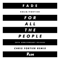 ...For All the People (Chris Fortier Remixes) by Fade album reviews, ratings, credits