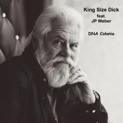 Dna Colonia (feat. J.P. Weber) - Single by King Size Dick album reviews, ratings, credits