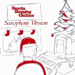 Santa Shopping Online (Saxophone Version) - Single by John Hill album reviews, ratings, credits