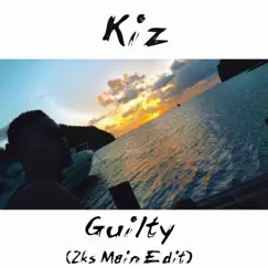 Guilty (2Ks Main Mix) - Single by KIZ album reviews, ratings, credits