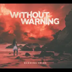 Burning Skies - EP by Without Warning album reviews, ratings, credits