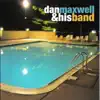 Dan Maxwell & His Band - EP album lyrics, reviews, download
